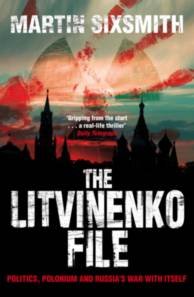 Martin Sixsmith - «The Litvinenko File»