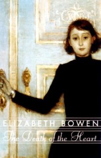 Elizabeth Bowen - «The Death of the Heart»