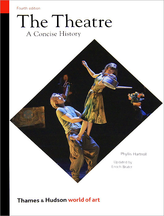 Phyllis Hartnoll - «The Theatre: Concise History»