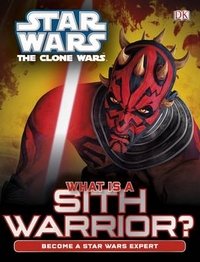 Glenn Dakin - «Star Wars: The Clone Wars: What is a Sith Warrior?»