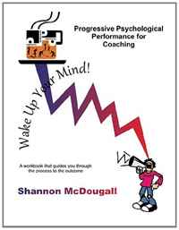Progressive Psychological Performance for Coaching (Volume 1)