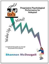 Shannon McDougall - «Progressive Psychological Performance for Volleyball (Volume 1)»