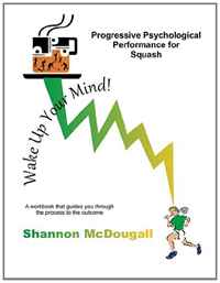 Shannon McDougall - «Progressive Psychological Performance for Squash (Volume 1)»