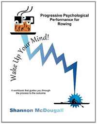 Shannon McDougall - «Progressive Psychological Performance for Rowing (Volume 1)»