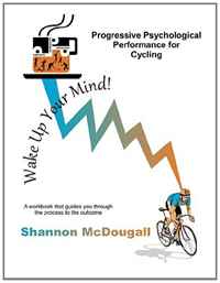 Shannon McDougall - «Progressive Psychological Performance for Cycling»