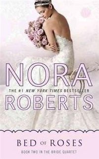 Nora Roberts - «Bed of Roses»
