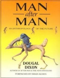 Dougal Dixon - «Man After Man»