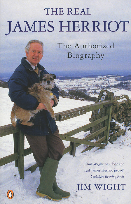 Jim Wight - «Real James Herriot: The Authorized Biography»
