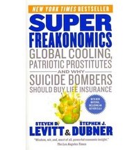 Stephen J. Dubner, Steven D. Levitt - «Superfreakonomics»