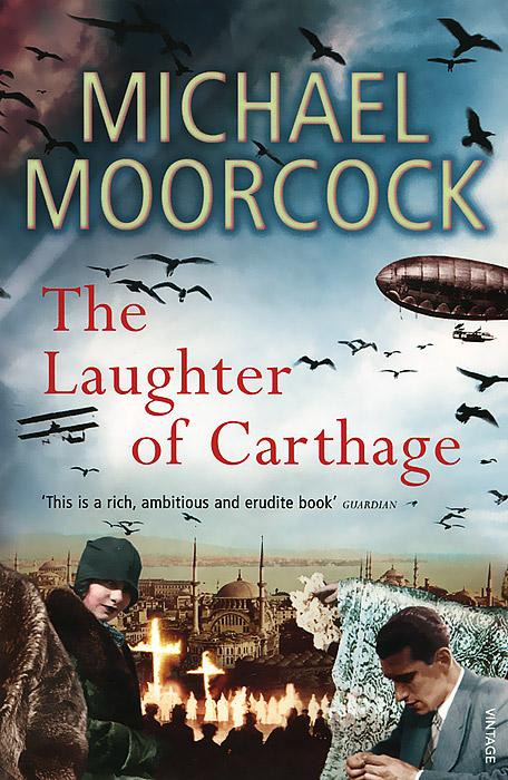 Michael Moorcock - «The Laughter of Carthage»