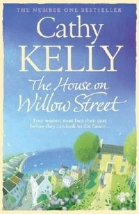 Cathy Kelly - «The House on Willow Street»