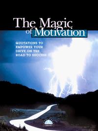 Katherine Karvelas, Successories - «The Magic of Motivation: Quotations to Empower Your Drive on the Road to Success»