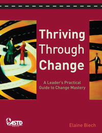 Elaine Biech - «Thriving through Change»