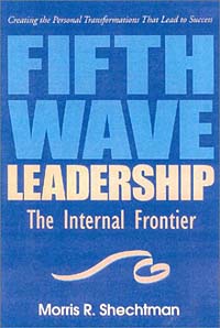 Fifth Wave Leadership: The Internal Frontier Creating the Personal Transformations That Lead to Success