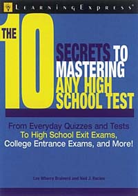 10 SECRETS TO MASTERING ANY HIGH SCHOOL TEST