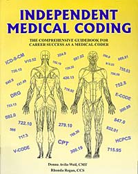 Independent Medical Coding: The Comprehensive Guidebook for Career Success As a Medical Coder