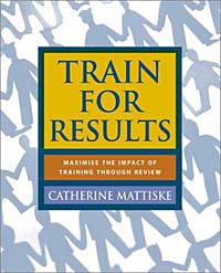 Train for Results: Maximize the Impact of training Through Review