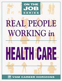 Blythe Camenson - «Real People Working in Health Care (On the Job Series)»