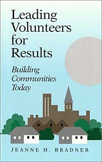 Leading Volunteers for Results: Building Communities Today