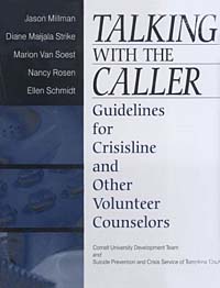 Talking With the Caller: Guidelines for Crisisline and Other Volunteer Counselors