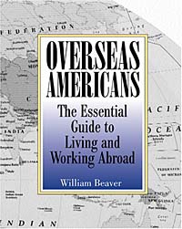 Overseas Americans: The Essential Guide to Living and Working Abroad