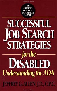 Jeffrey G. Allen - «Successful Job Search Strategies for the Disabled: Understanding the ADA»