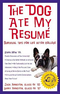 The Dog Ate My Resume: Survival Tips for Life After College