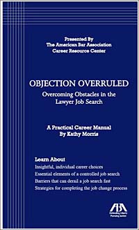 Objection Overruled: Overcoming Obstacles in the Lawyer Job Search