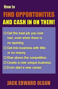 How to Find Opportunities and Cash in on Them