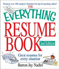 The Everything Resume Book: Great Resumes for Every Situation (Everything Series)