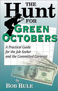 The Hunt for Green Octobers: A Practical Guide for the Job Seeker and the Committed Careerist