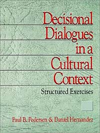 Paul B. Pedersen, Daniel Hernandez - «Decisional Dialogues in a Cultural Context: Structured Exercises»