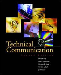 Mary M. Lay, Billie J. Wahlstrom, Carolyn Rude, Cindy Selfe, Jack Selzer - «Technical Communication»