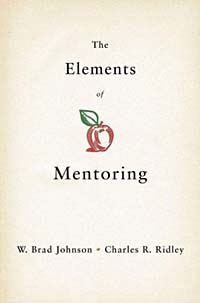 W. Brad Johnson, Charles R. Ridley - «The Elements of Mentoring»