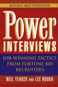 Power Interviews: Job-Winning Tactics from Fortune 500 Recruiters, Revised and Expanded Edition