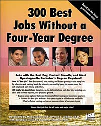 300 Best Jobs Without a Four-Year Degree (300 Best Jobs Without a Four Year Degree, 2002)
