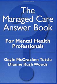 Gayle McCracken Tuttle, Dianne Rush Woods - «The Managed Care Answer Book»