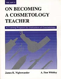 On Becoming a Cosmetology Teacher: A Training Manual for Instructors of Cosmetology