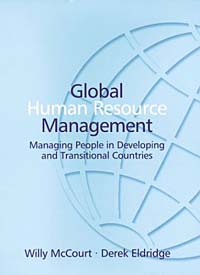 Willy McCourt, Derek Eldridge - «Global Human Resource Management: Managing People in Developing and Transitional Countries»