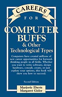 Careers for Computer Buffs & Other Technological Types