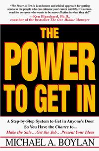 Michael A. Boylan - «The Power to Get in»