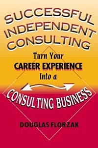 Douglas P. Florzak - «Successful Independent Consulting»