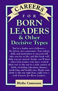 Careers for Born Leaders & Other Decisive Types