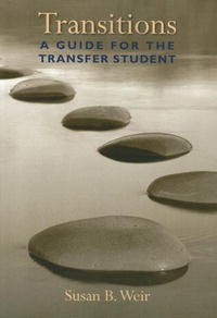 Susan B. Weir - «Transitions: A Guide for the Transfer Student»