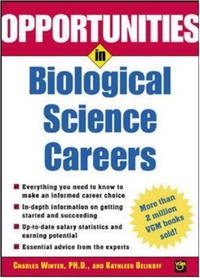 Opportunities in Biological Science Careers (Opportunities in)