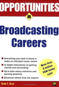 Opportunities in Broadcasting Careers (Opportunities in)