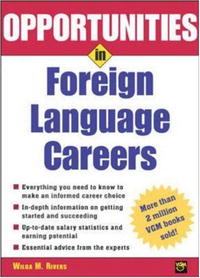 Wilga Rivers - «Opportunities in Foreign Language Careers (Opportunities in)»