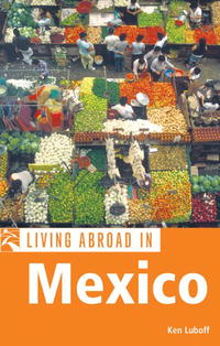Ken Luboff - «Living Abroad in Mexico (Living Abroad)»