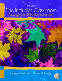 Margo A. Mastropieri, Thomas E. Scruggs - «The Inclusive Classroom: Strategies for Effective Instruction (3rd Edition)»