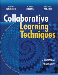 Elizabeth Barkley, K. Patricia Cross, Claire Howell Major - «Collaborative Learning Techniques: A Handbook for College Faculty»